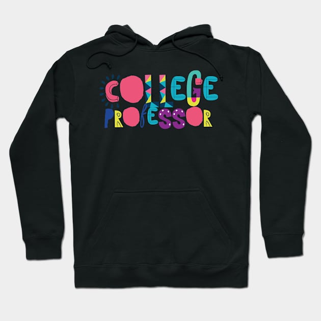 Cute College Professor Gift Idea Back to School Hoodie by BetterManufaktur